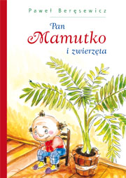 Pan Mamutko i zwierzęta (Wydanie II)
